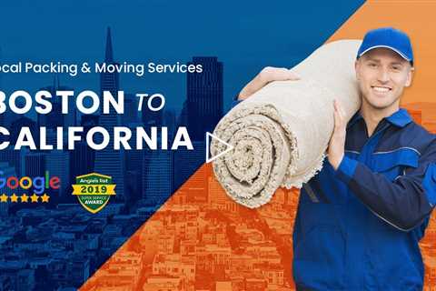 Boston to California Movers -  Moving To California and Need a Long Distance Moving Company