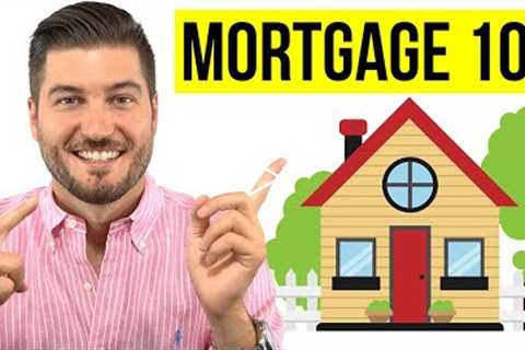 Home Mortgages 101 (For First Time Home Buyers)