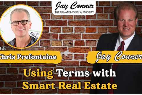 Chris Prefontaine and Using Terms with Smart Real Estate