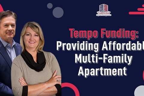 Tempo Funding: Providing Affordable Multi-Family Apartment