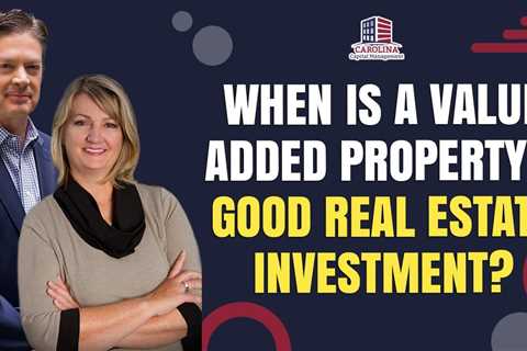 When Is A Value Added Property A Good Real Estate Investment? | Passive Accredited Investor Show