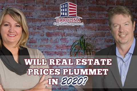 16 WILL REAL ESTATE PRICES PLUMMET IN 2020?