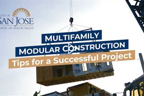 Multifamily Modular Construction: Tips for a Successful Project