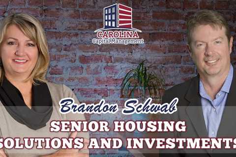23 Brandon Schwab on Senior Housing Solutions and Investments