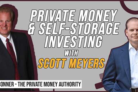 Private Money & Self-Storage Investing with Scott Meyers and Jay Conner