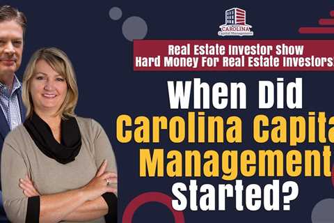 When Did Carolina Capital Management Started?
