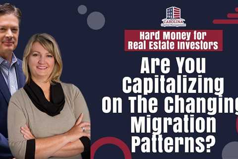 170 Are You Capitalizing On The Changing Migration Patterns? | Hard Money for Real Estate Investors