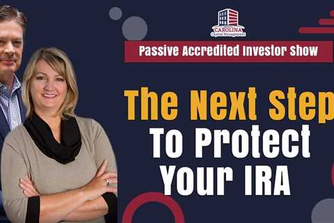 The Next Step To Protect Your IRA | Passive Accredited Investor IRA