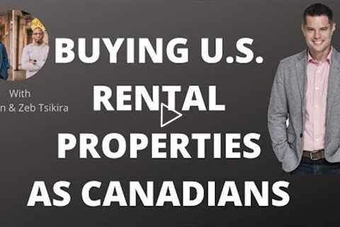 BUYING U.S. REAL ESTATE AS A CANADIAN. How to buy rental properties in the USA as a Canadian.
