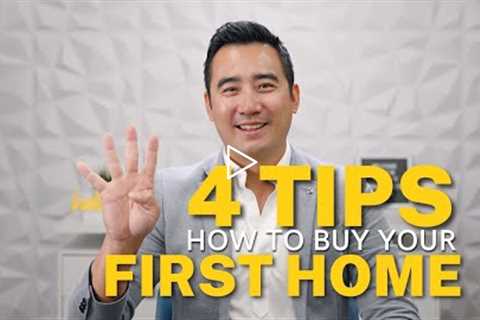 4 Tip on how to buy YOUR FIRST HOME  | #TimSold Real Estate Team