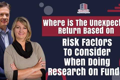 Where Is The Expected Return Based On | Risk Factors To Consider When Doing Research On Funds