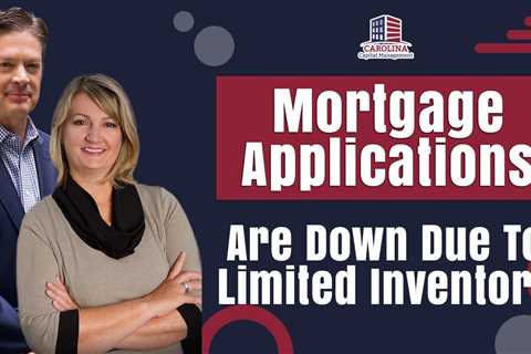 Mortgage Applications Are Down Due To Limited Inventory | Hard Money Lenders