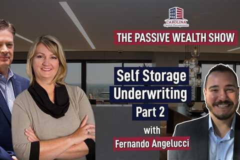 133 Self Storage Underwriting with Fernando Angelucci Part 2