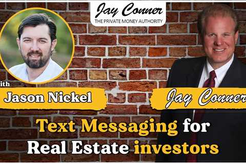 Jason Nickel on Text Messaging for Real Estate investors