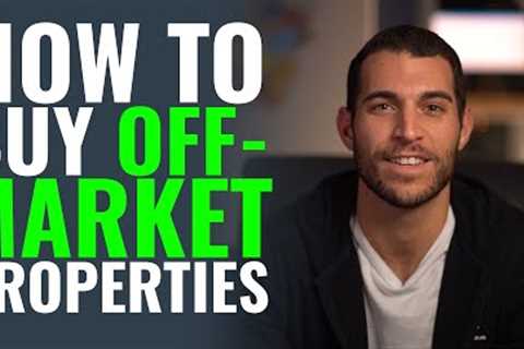 How To Buy Off-Market Investment Properties