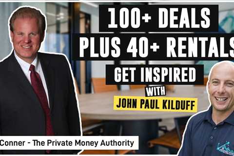 100+ deals plus 40+ rentals - Get Inspired with JP Kilduff - Real Estate Investing With Jay Conner