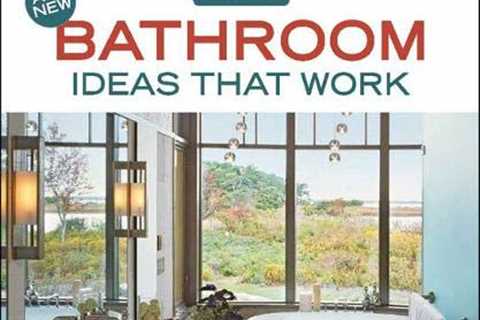 All New Bathroom Ideas that Work