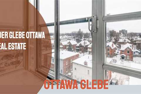 Homes for Sale in the Glebe Ottawa - Glebe Ottawa Real Estate