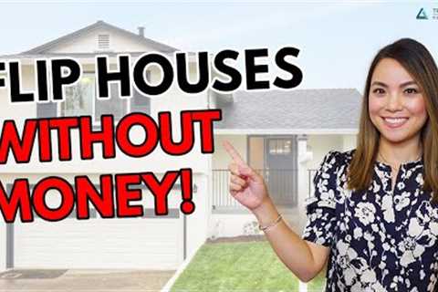 Flip Houses With No Money - Beginner''''s Guide to House Flipping 2021
