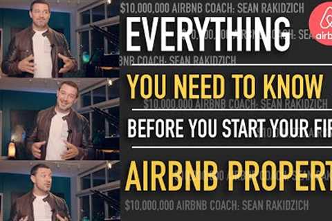 Everything YOU need to Know to Start Your First Airbnb Property 2021