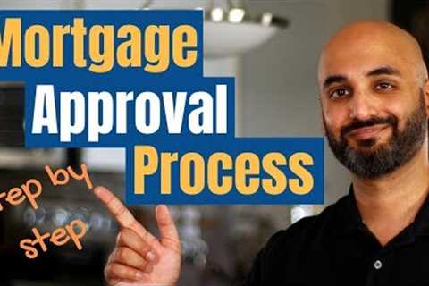 How does the mortgage approval process work? (and how to get approved fast!)