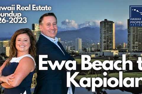 Ewa Beach to Kapiolani - Hawaii Real Estate Roundup 1-26-2023 - ✈️ 🌅🏄⛵😎