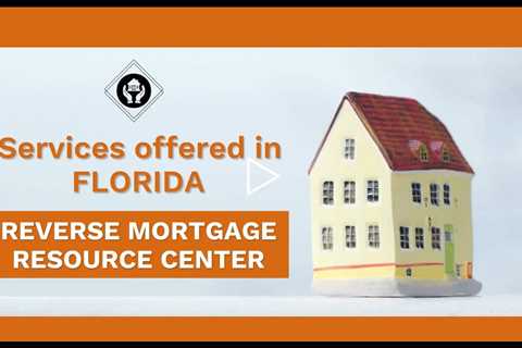 Services Offered in Florida | Reverse Mortgage Resource Center