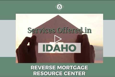 Services Offered in Idaho | Reverse Mortgage Resource Center