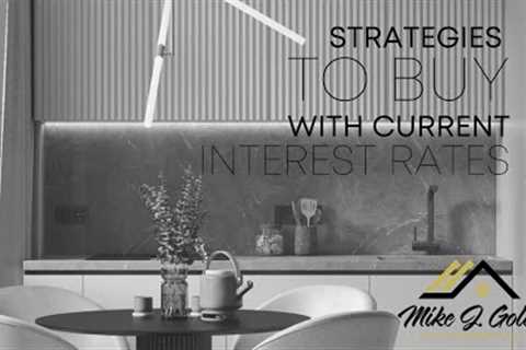 Strategies to BUY with current interest rates