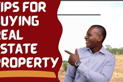 Tips For Buying A Good Real Estate Property In Portharcourt