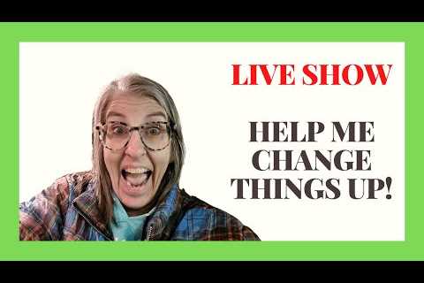 Help Me Change Things Up At the Store - LIVE