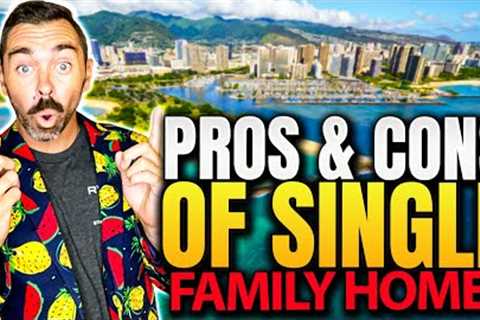 Buying A Home In Hawaii | Pros & Cons of Single Family Homes In Honolulu {2023} | Oahu Market..