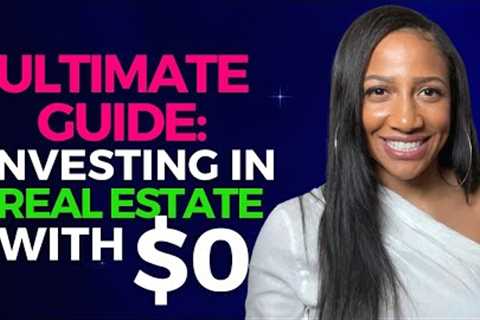 9 Ways to Invest in Real Estate with No Money