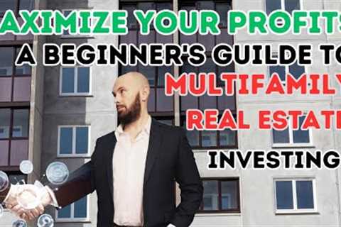 6 Things You Need To Know About Multifamily Real Estate Investing