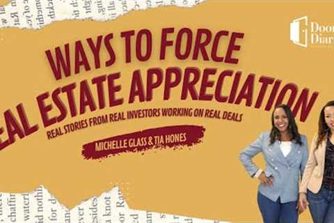 Ways to Force Real Estate Appreciation