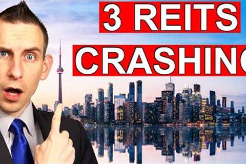 3 Canadian REITs With 7% Yields - Real Estate Crashing