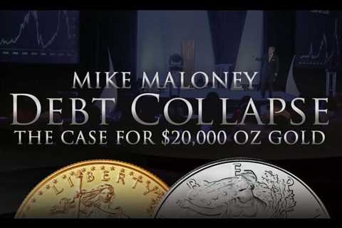 The Case for $20,000 oz Gold – Debt Collapse – Mike Maloney – Silver & Gold