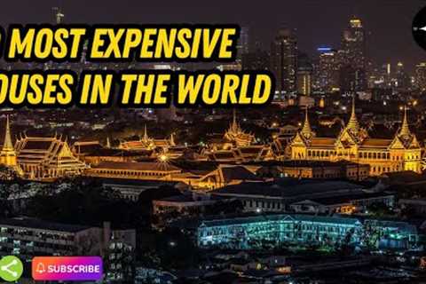 Top 10 Most Expensive Houses Ever Built: Discovering the Lap of Luxury!
