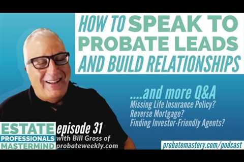 Calling probates, probate marketing, and selling probate property: Live probate class w/ Bill Gross