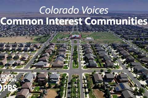 Colorado Voices: Common Interest Communities