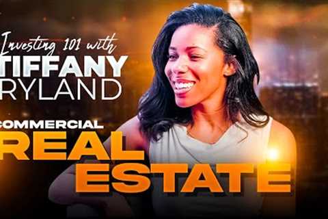 Commercial Real Estate Investing 101 With Tiffany Ryland | Rants & Gems #89