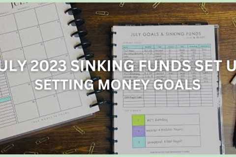 July 2023 Sinking Funds Goals + Planning | Budget with Me | Zero-Based Budgeting for Results (YMOYT)