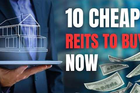 10 Undervalued REITs To Buy Now