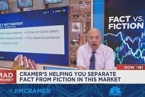 Jim Cramer seperates fact from fiction in the current market
