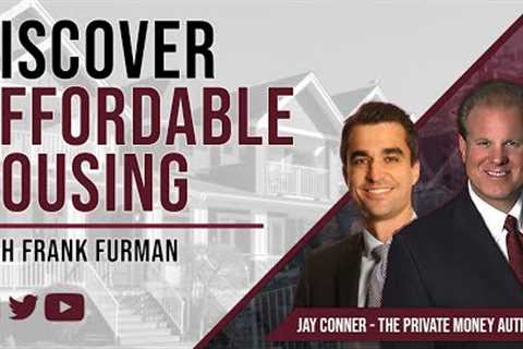 [Classic Replay] Discover Affordable Housing with Frank Furman & Jay Conner