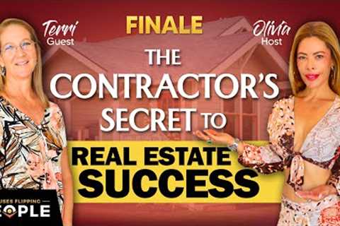 Finale |The Contractor''s Secret to Success Real Estate