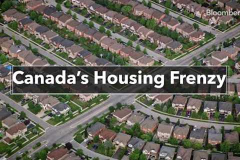 Canada''s Housing Frenzy Is Bad News for Central Banks Everywhere