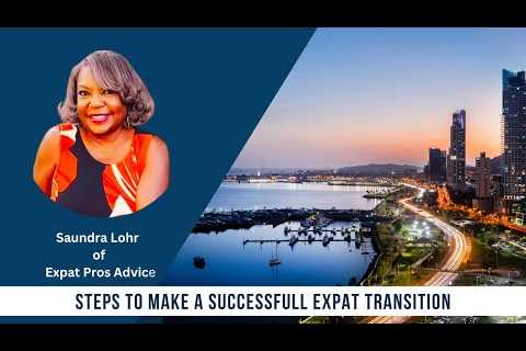 Steps to Make a Successfull Expat Transition