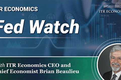 ITR Economics Fed Watch with Brian Beaulieu || September 8, 2023