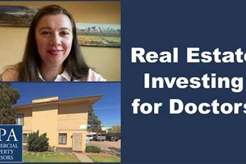 Real Estate Investing for Doctors